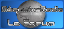 Mégamix-Radio Index du Forum